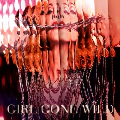 Girl Gone Wild - Avicii Remix