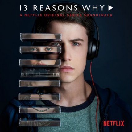 13 Reasons Why - A Netflix Original Series Soundtrack