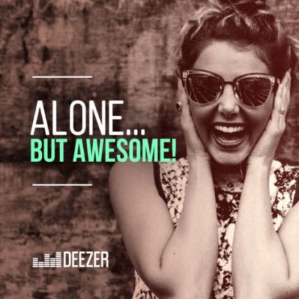 Alone But Awesome - Deezer Playlist