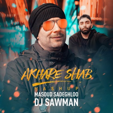 Akhare Shab - Dj Sawman Mashup