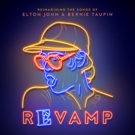 Revamp- Reimagining The Songs Of Elton John And Bernie Taupin