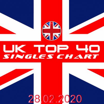 The Official Uk Top 40 Singles Chart - 28 02 2020