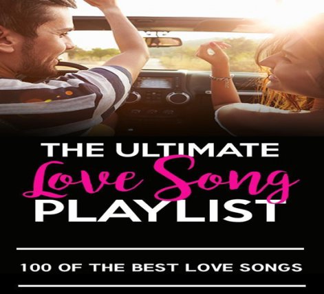 The Ultimate Love Songs Playlist - 2020