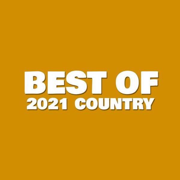 Best Of 2021 Country