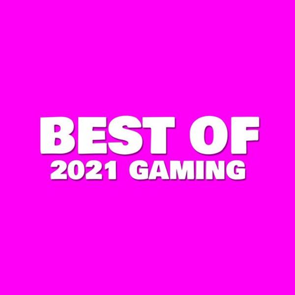 Best Of 2021 Gaming