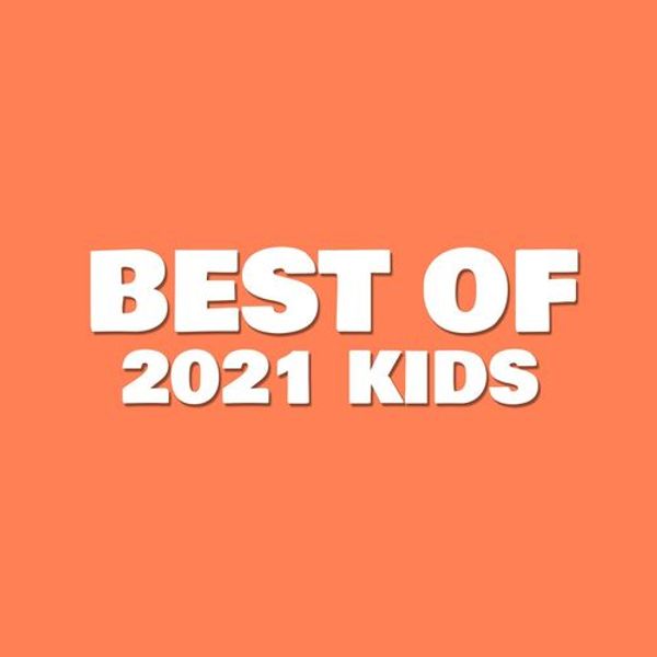 Best Of 2021 Kids