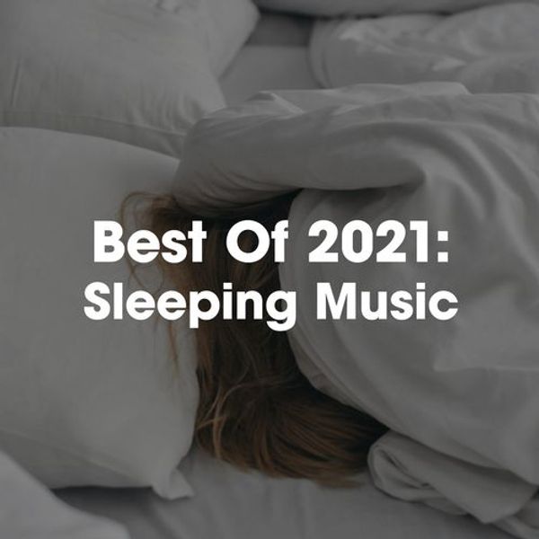Best Of 2021: Sleeping Music
