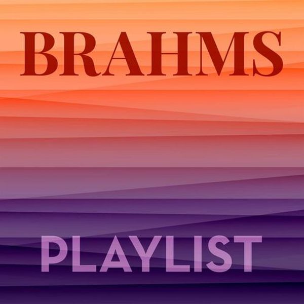 Brahms Playlist