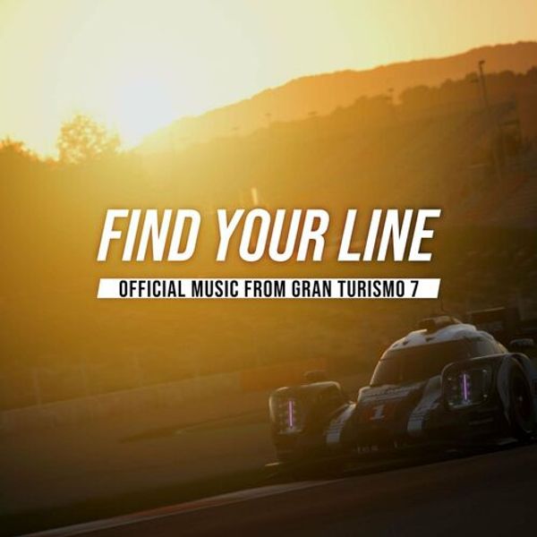 Find Your Line: Official Music From Gran Turismo 7