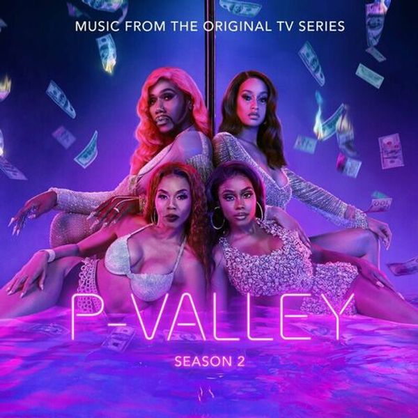 P-Valley: Season 2 (Music From The Original Tv Series)