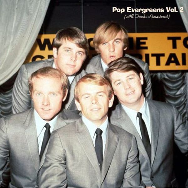 Pop Evergreens Vol. 2 (All Tracks Remastered)