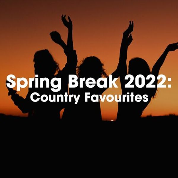 Spring Break 2022: Country Favourites