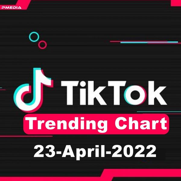 Tiktok Trending Top 50 Singles Chart (23-April-2022)