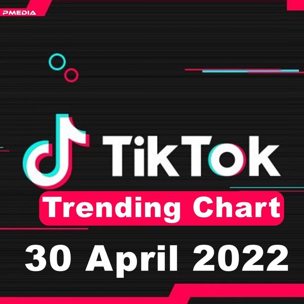 Tiktok Trending Top 50 Singles Chart (30-April-2022)