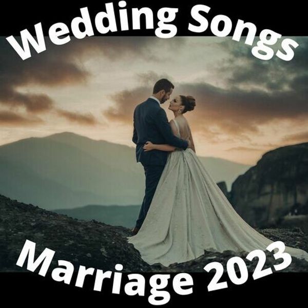 Wedding Songs - Marriage 2023